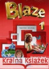 Blaze 1 SB + ebook EXPRESS PUBLISHING Virginia Evans, Jenny Dooley 9781471548017