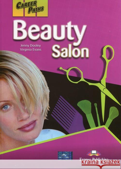 Career Paths: Beauty Salon SB EXPRESS PUBLISHING Dooley Jenny Evans Virginia 9781471562457