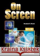 On Screen A2+/B1 SB (podr. wieloletni) Jenny Dooley, Virginia Evans 9781471580338