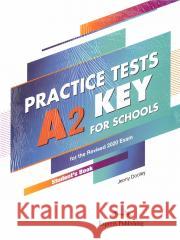 Practice Tests A2 Key For Schools SB + DigiBook Jenny Dooley 9781471585326