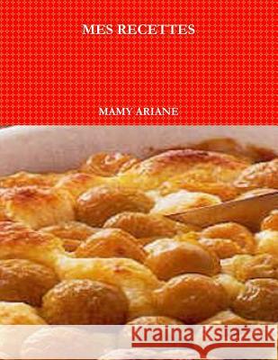 MES RECETTES MAMY ARIANE 9781471608032