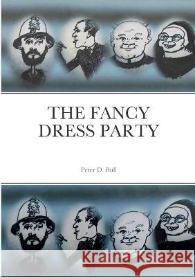 The Fancy Dress Party Peter Bull Peter Harris 9781471614712 Lulu.com