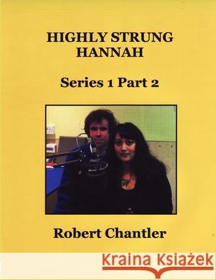 Highly Strung Hannah Series 1 Part 2 Robert Chantler 9781471616525