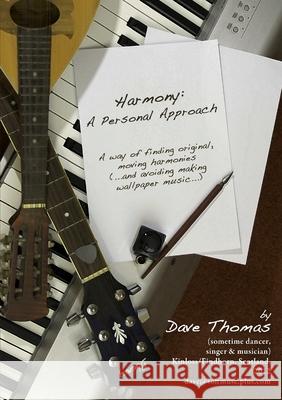 Harmony: A Personal Approach Dave Thomas 9781471616716
