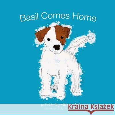 Basil Comes Home Mary Knight 9781471617058