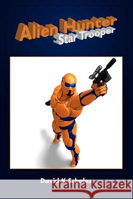 Alien Hunter, Star Trooper David Scholes 9781471619243