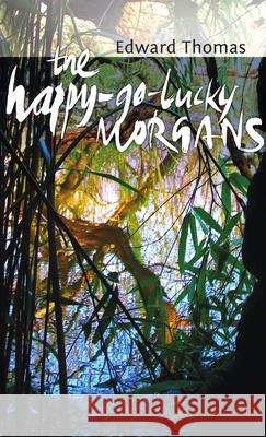 The Happy-Go-Lucky Morgans Edward Thomas 9781471620386