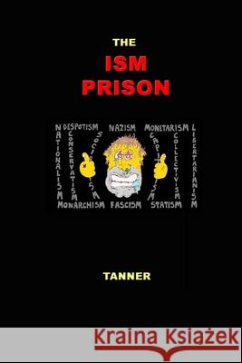 The Ism Prison Paul Tanner 9781471624735