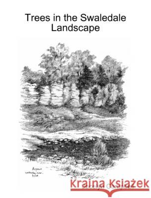 Trees in the Swaledale Landscape Jocelyn Campbell 9781471636554