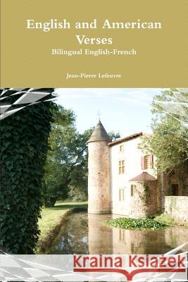 English and American Verses Jean-Pierre Lefeuvre 9781471637018 Lulu.com