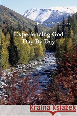 Experiencing God - Day By Day Jeremy R McCandless 9781471637094