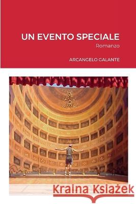 Un Evento Speciale Arcangelo Galante 9781471647963 Lulu.com
