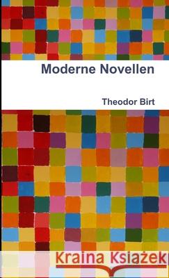 Moderne Novellen Theodor Birt 9781471648397