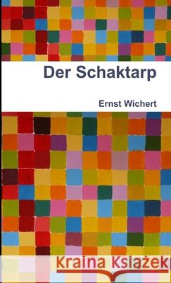 Der Schaktarp Ernst Wichert 9781471651052