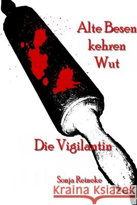 Die Vigilantin Sonja Reineke 9781471652998