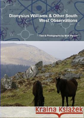 Dionysius Williams & Other South West Observations Nick Ingram 9781471656088