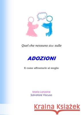 Quel Che Nessuno Dice Sulle ADOZIONI Maria Lanzone 9781471658037