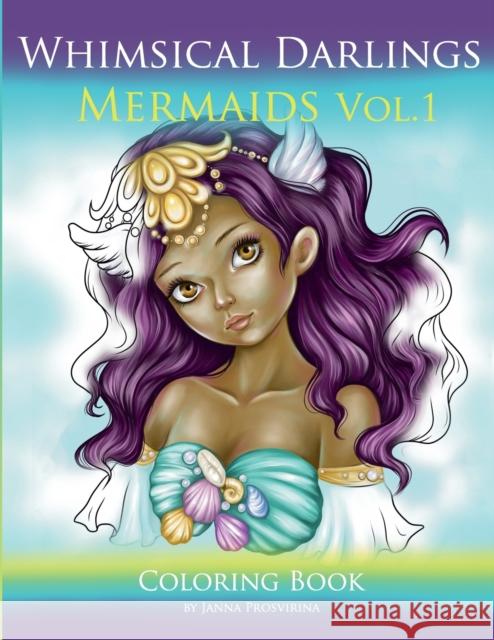 Whimsical Darlings Mermaids Vol.1: Coloring Book Janna Prosvirina 9781471658143 Lulu.com