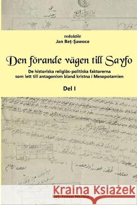 Den förande vägen till Sayfo ... Jan Beth-Sawoce 9781471663819 Lulu.com