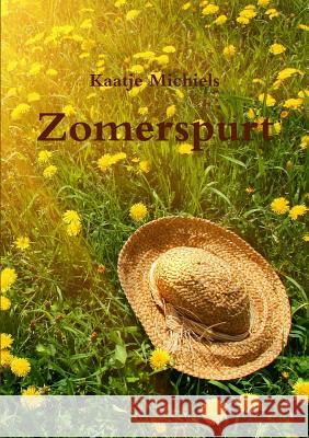 Zomerspurt Kaatje Michiels 9781471671920 Lulu.com