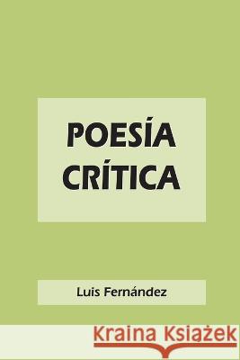 Poesía crítica Fernández, Luis 9781471678547
