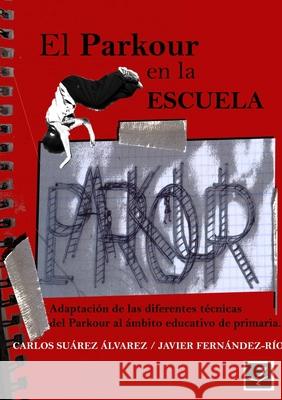 El Parkour en la Escuela Su Javier Fern 9781471679407