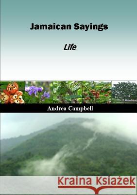 Jamaican Sayings Life Andrea Campbell 9781471679414