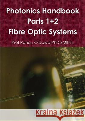 Photonics Handbook Parts 1+2 Ronan O'Dowd 9781471686504