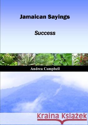 Jamaican Sayings - Success Andrea Campbell 9781471688829