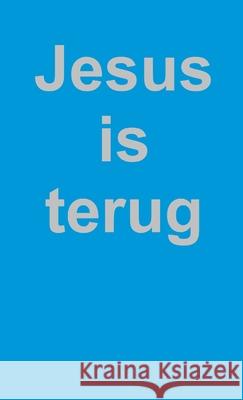 Jezus is terug Ludwig Plasman 9781471703508