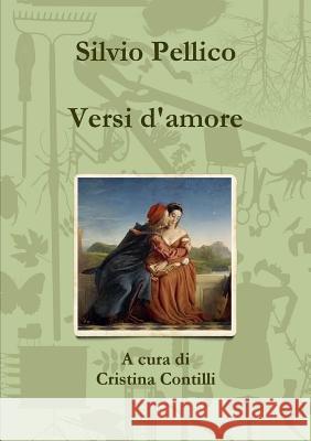 Versi d'amore Pellico, Silvio 9781471704000