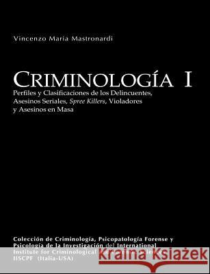 Criminologia I (University Edition) Vincenzo Mastronardi 9781471707667 Lulu.com