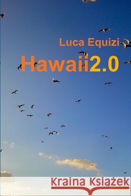 Hawaii2.0 Luca Equizi 9781471709432