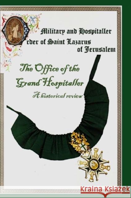 The Military & Hospital Order of St Lazarus of Jerusalem Charles Savona-Ventura 9781471711565