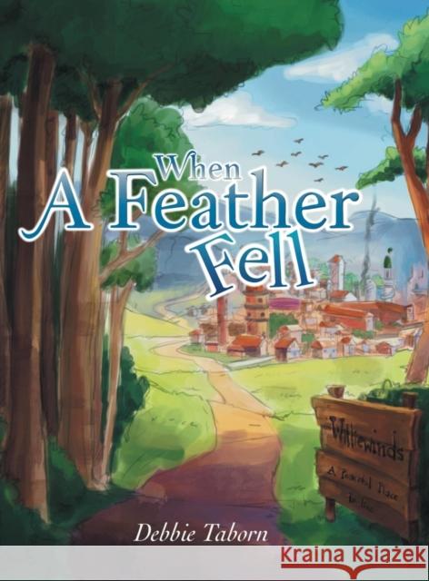 When a Feather Fell Debbie Taborn 9781471716188 Lulu.com
