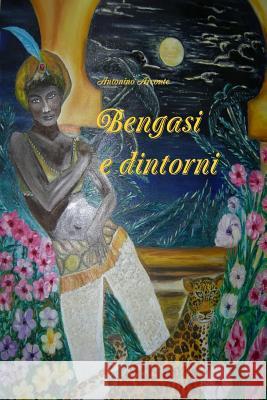 Bengasi e dintorni Arconte, Antonino 9781471719882