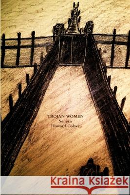 Trojan Women Howard Colyer 9781471722004