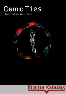 Gamic Ties James Milne 9781471737381