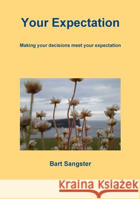 Your Expectation Bart Sangster 9781471740602