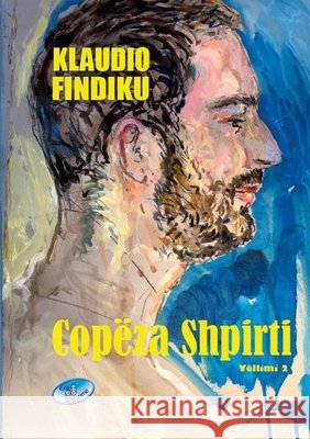 Copëza Shpirti vëllimi 2 Findiku, Klaudio 9781471741388 Lulu.com