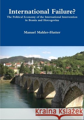International Failure? Manuel Mahler-Hutter 9781471759604