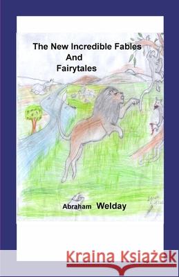 Fables and fairytales Abraham Welday 9781471760778 Lulu.com