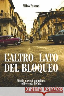 L\'altro lato del bloqueo Milco Fasano 9781471782411