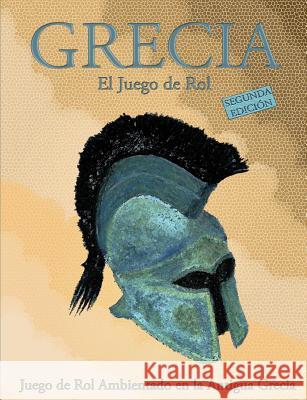 Grecia: El Juego De Rol (Tapa Blanda) Juan Carlos Morello Gandia 9781471784583 Lulu Press Inc