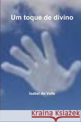 Um toque de divino Isabel D 9781471787850