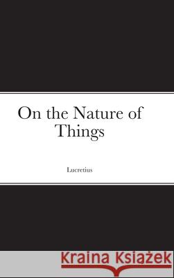 On the Nature of Things Lucretius 9781471788383