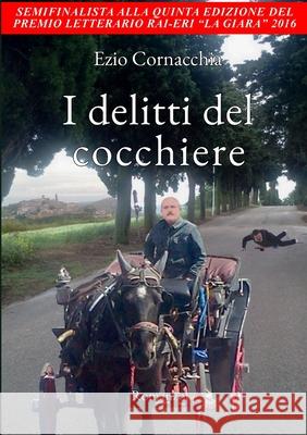 I delitti del cocchiere Ezio Cornacchia 9781471789335