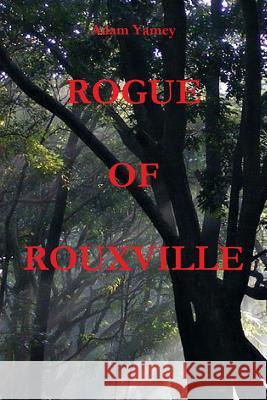 Rogue of Rouxville Adam YAMEY 9781471790317