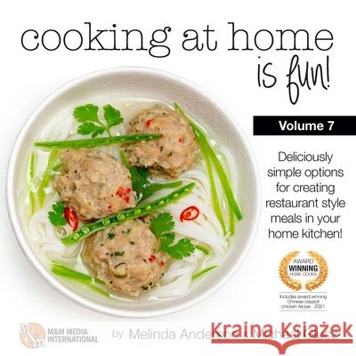 Cooking at home is fun volume 7: If we can do it, so can you! Michael Glucz, Melinda Anderson 9781471790782