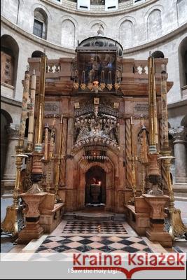 I Saw the Holy Light Fr Savvas Achileos 9781471792717 Lulu.com